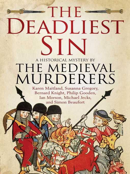 Title details for The Deadliest Sin by The Medieval Murderers - Wait list
